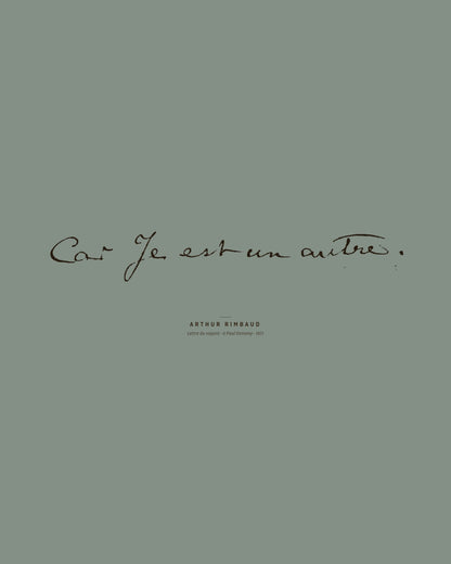 Arthur Rimbaud — Car Je est un autre, 1871